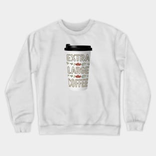 Extra Large Coffee Crewneck Sweatshirt